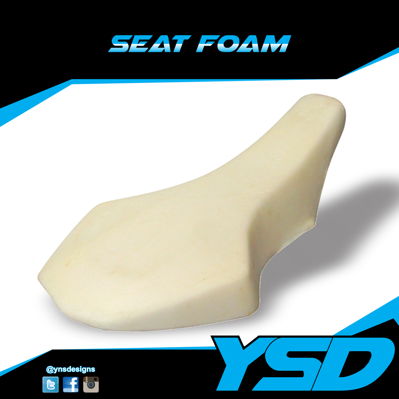 ATV Seat Foam - Y&S Designs, LLC